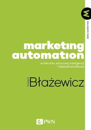 Marketing Automation - Grzegorz Błażewicz - książka