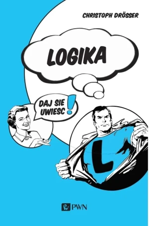 Logika Daj się uwieść! - Christoph Drösser - książka