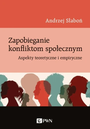 Zapobieganie konfliktom społecznym - Andrzej Słaboń - książka