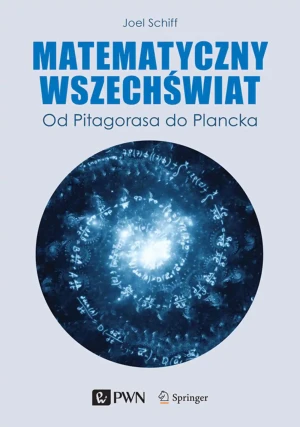 Matematyczny wszechświat - Joel L. Schiff - książka