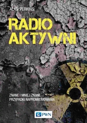 Radioaktywni - Alan Perkins - książka