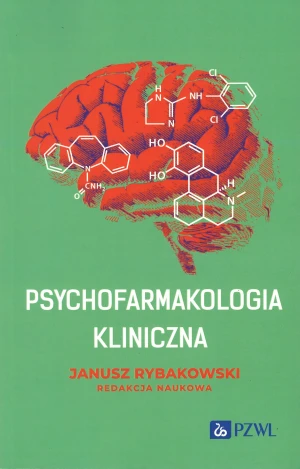 Psychofarmakologia kliniczna - Janusz Rybakowski - książka