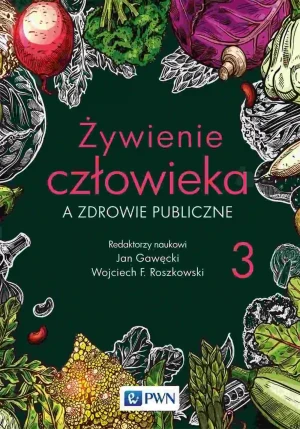 Żywienie człowieka a zdrowie publiczne. Tom 3 - Jan Gawęcki - książka