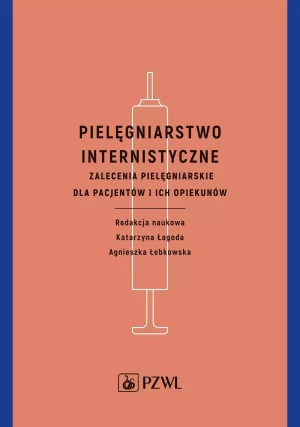 Pielęgniarstwo internistyczne - Katarzyna Łagoda, Agnieszka Łebkowska - książka