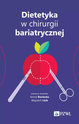 Dietetyka w chirurgii bariatrycznej - Wojciech Lisik - książka