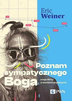Poznam sympatycznego Boga - Eric Weiner - książka