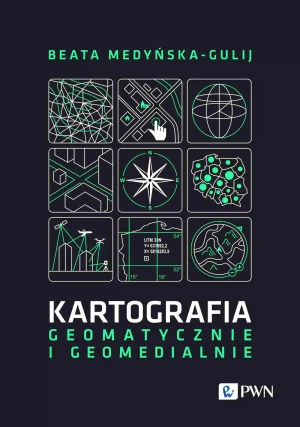 Kartografia - geomatycznie i geomedialnie - Beata Medyńska-Gulij - książka