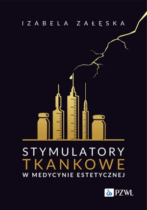 Stymulatory tkankowe w medycynie estetycznej - Izabela Załęska - książka