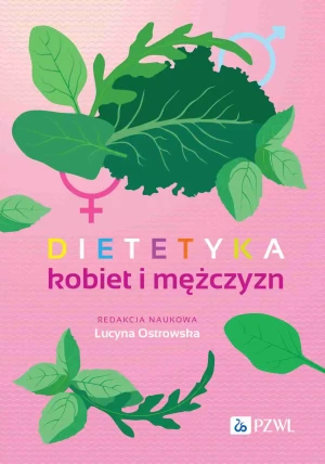 Dietetyka kobiet i mężczyzn - Lucyna Ostrowska - książka