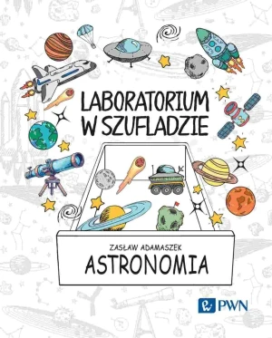 Laboratorium w szufladzie. Astronomia - Zasław Adamaszek - książka