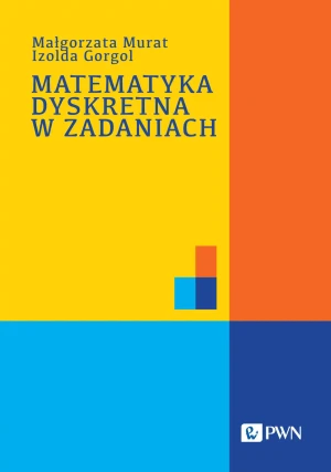 Matematyka dyskretna w zadaniach - Małgorzata Murat - książka