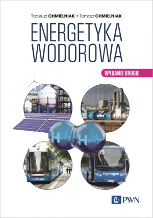 Energetyka wodorowa - Chmielniak Tomasz - książka