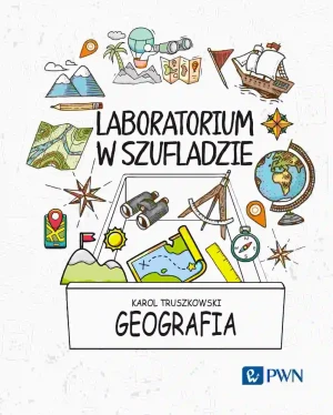 Laboratorium w szufladzie. Geografia - Karol Truszkowski - książka