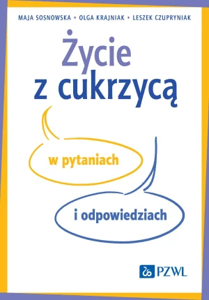 Życie z cukrzycą w pytaniach i odpowiedziach - Maja Sosnowska - książka