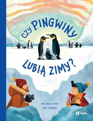 Czy pingwiny lubią zimy? W dziczy - Caldwell Sam - książka