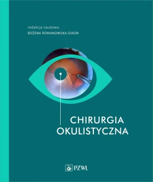 Chirurgia okulistyczna - Bożena Romanowska-Dixon - książka
