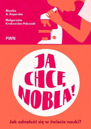 Ja chcę Nobla! - Krokowska-Paluszak Małgorzata - książka