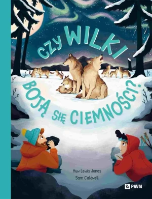 Czy wilki boją się ciemności? W dziczy - Caldwell Sam - książka