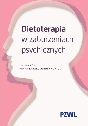 Dietoterapia w zaburzeniach psychicznych - Hanna Karakuła-Juchnowicz - książka