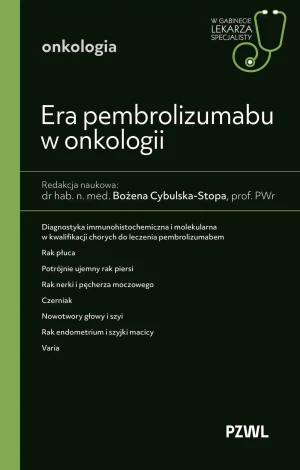 Era pembrolizumabu w onkologii - Bożena Cybulska-Stopa - książka
