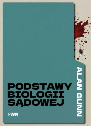 Podstawy biologii sądowej - Alan Gunn - książka