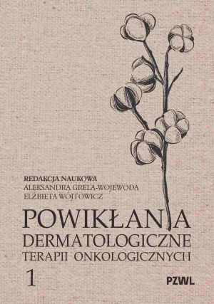Powikłania dermatologiczne terapii onkologicznych. Część 1 - Elżbieta Wójtowicz - książka