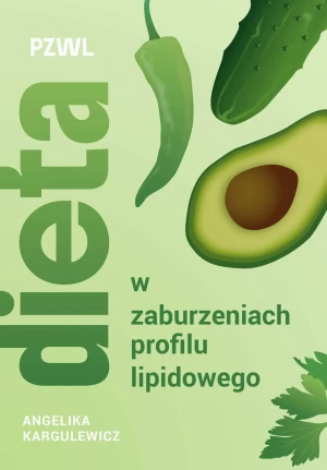 Dieta w zaburzeniach profilu lipidowego - Angelika  Kargulewicz - książka