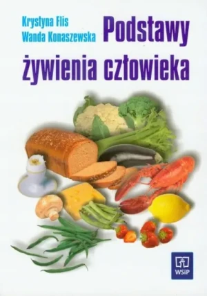 Podstawy żywienia człowieka - Flis Krystyna,  Konaszewska Wanda - książka