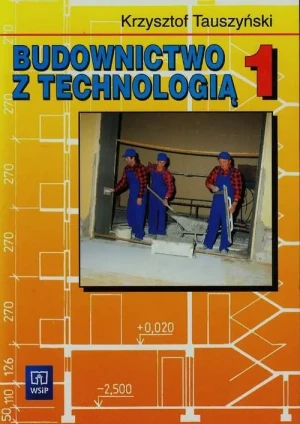 Budownictwo z technologią cz. 1 - Tauszyński Krzysztof - książka