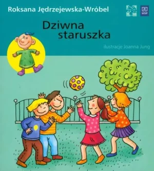 Dziwna staruszka - Jędrzejewska-Wróbel Roksana - książka
