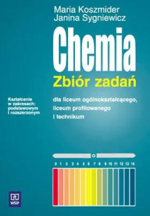 Chemia. Zbiór zadań dla liceum ogólnokształcącego, liceum profilowanego i technikum - Janina Sygniewicz, Maria Koszmider - książka
