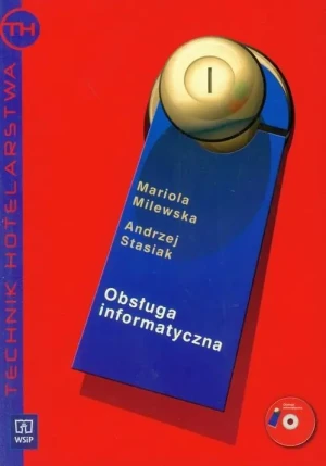 Obsługa informatyczna w hotelarstwie WSiP - Mariola Milewska, Andrzej Stasiak - książka