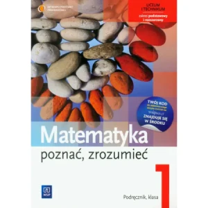 Matematyka poznać, zrozumieć 1. Podręcznik. Zakres podstawowy i rozszerzony. Liceum, technikum - Alina Przychoda, Zygmunt Łaszczyk - książka