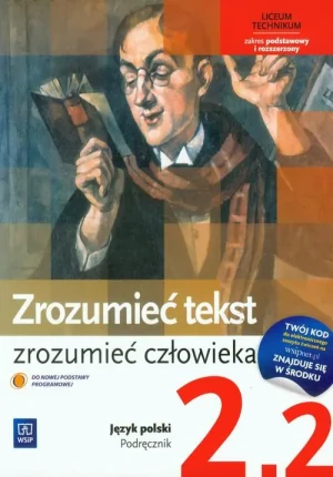 Zrozumieć tekst, zrozumieć człowieka 2. Język polski. Zakres podstawowy i rozszerzony. Część 2. Podręcznik. Liceum, technikum - Adam Kalbarczyk, Dariusz Chemperek, Dariusz Trześ - książka