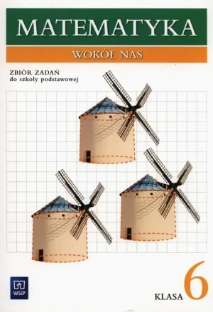 Matematyka wokół nas 6. Zbiór zadań. Szkoła podstawowa - Helena Lewicka, Marianna Kowalczyk, Teresa Rzepec - książka