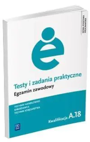 Testy i zadania praktyczne. Technik handlowiec. Sprzedawca. Technik księgarstwa - Donata Andrzejczak - książka