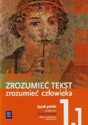 Nowe. Zrozumieć tekst, zrozumieć człowieka 1. Podręcznik. Zakres podstawowy i rozszerzony. Część 1.  Liceum i technikum - Dariusz Chemperek, Adam Kalbarczyk - książka