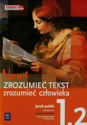 Nowe. Zrozumieć tekst, zrozumieć człowieka 1. Podręcznik. Część 2. Zakres podstawowy i rozszerzony. Szkoła ponadgimnazjalna - Dariusz Chemperek, Adam Kalbarczyk - książka