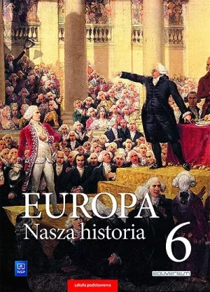 Europa. Nasza historia. Podręcznik. Klasa 6. polsko niemiecki - Praca zbiorowa - książka