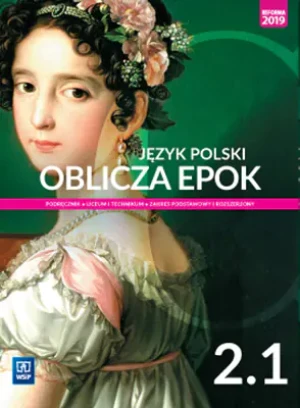 Oblicza epok. Język polski. Podręcznik. Klasa 2. Część 1. Liceum i technikum. Zakres podstawowy i rozszerzony -  - książka