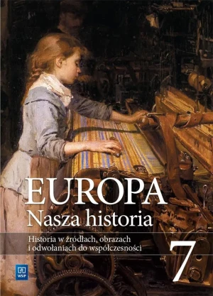 Europa. Nasza historia. Projekt polsko-niemiecki. Podręcznik do historii - w źródłach, obrazach i dopowiedzeniach. Szkoła podstawowa. Klasa 7. Suplement - Krzysztof Gutowski, Aleksandra Kmak-
