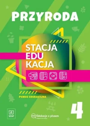 Stacja edukacja. Przyroda. Pomoc Edukacyjna. Klasa 4 - praca zbiorowa - książka