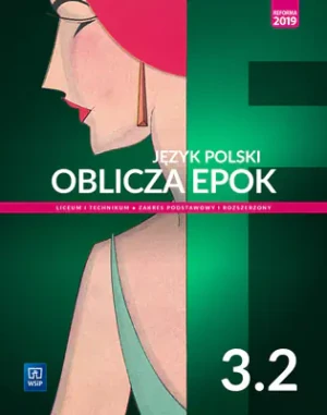 Oblicza epok. Język polski. Podręcznik. Klasa 3. Część 2. Liceum i technikum. Zakres podstawowy i rozszerzony -  - książka