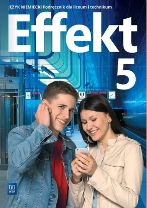 Effekt. Język niemiecki. Podręcznik z nagraniami. Część 5. Liceum i technikum - praca zbiorowa - książka