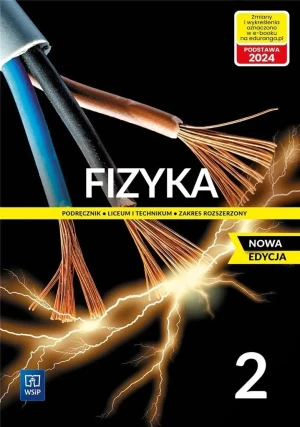 Fizyka 2. Podręcznik do liceum i technikum. Zakres rozszerzony. Nowa edycja - Maria Fiałkowksa, Barbara Sagnowksa, Jadwiga Sala - książka