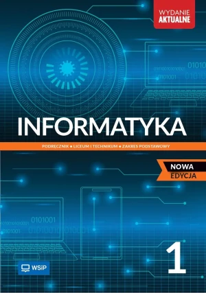 Informatyka 1. Podręcznik. Liceum i technikum. Zakres podstawowy - Katarzyna Olędzka - książka