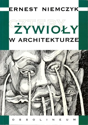 Cztery żywioły w architekturze - Ernest Niemczyk - książka