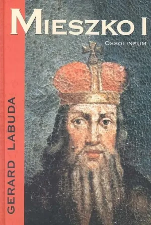 Mieszko I - Gerard Labuda - książka
