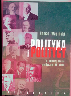 Polityka i politycy - Wapiński Roman - książka