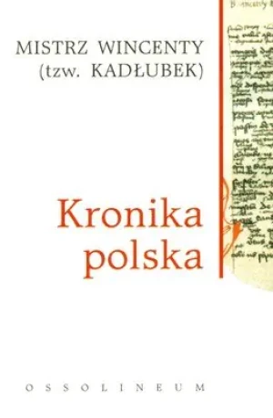 Kronika polska - Wincenty Kadłubek - książka